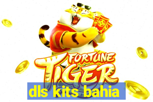 dls kits bahia